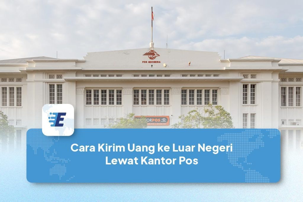 cara-kirim-uang-ke-luar-negeri-lewat-kantor-pos