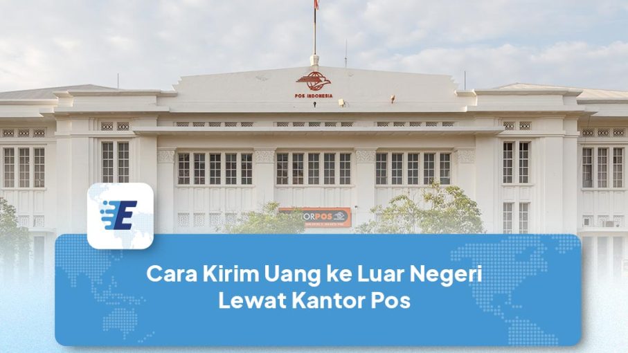cara-kirim-uang-ke-luar-negeri-lewat-kantor-pos