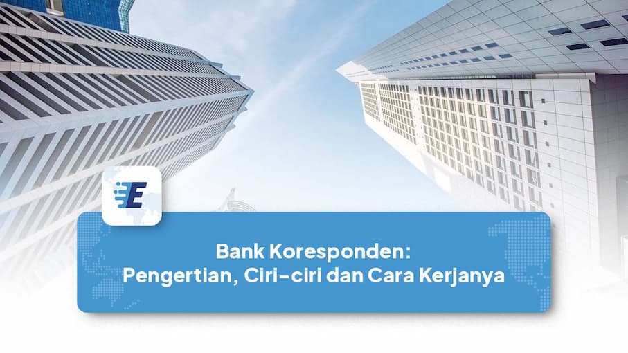 pengertian bank koresponden dan cara kerjanya