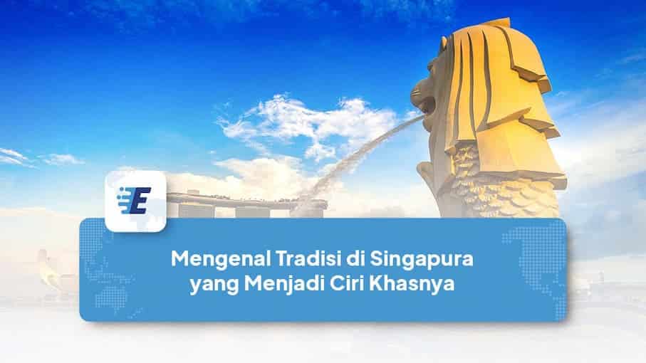 tradisi negara singapura
